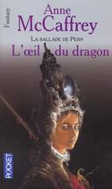 Couverture du livre « La ballade de Pern t.4 ; l'oeil du dragon » de Anne Mccaffrey aux éditions Pocket