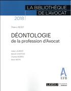 Couverture du livre « Déontologie de la profession d'avocat » de Thierry Revet aux éditions Lgdj
