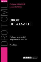 Couverture du livre « Droit de la famille (7e édition) » de Philippe Malaurie et Laurent Aynes et Hugues Fulchiron aux éditions Lgdj