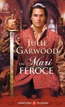 Couverture du livre « Un mari féroce » de Julie Garwood aux éditions J'ai Lu