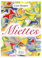 Couverture du livre « Miettes » de Louis Houpert aux éditions Amalthee