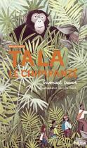 Couverture du livre « Tala, le chimpanzé : sur les traces » de Gwenael David et Lea Roch aux éditions Helium