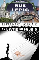 Couverture du livre « Le piano du miroir » de Alexandra Vanbeveren aux éditions Edilivre