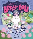 Couverture du livre « Les lubies de Betty-Lou » de Bernard Villiot et Misspaty aux éditions Glenat Jeunesse
