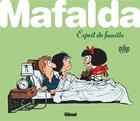 Couverture du livre « Mafalda : Esprit de famille ! » de Quino aux éditions Glenat