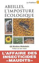 Couverture du livre « Abeilles, l'imposture écologique » de Gil Riviere-Wekstein aux éditions Le Publieur