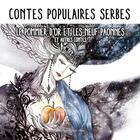 Couverture du livre « Contes populaires serbes ; le pommier d'or et les neuf paonnes et autres contes » de Natacha Pejin aux éditions Un Infini Cercle Bleu