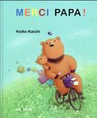 Couverture du livre « Merci papa ! » de Keiko Kaishi aux éditions Mineditions