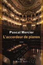 Couverture du livre « L'accordeur de pianos » de Pascal Mercier aux éditions Buchet Chastel