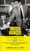 Couverture du livre « Le grisbi » de Albert Simonin aux éditions La Manufacture De Livres