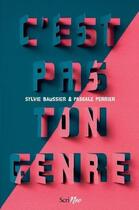 Couverture du livre « C'est pas ton genre » de Sylvie Baussier et Pascale Perrier aux éditions Scrineo