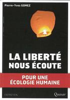 Couverture du livre « La liberté nous écoute » de Gomez/Pierre-Yves aux éditions Quasar