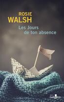 Couverture du livre « Les jours de ton absence » de Rosie Walsh aux éditions Gabelire