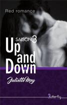 Couverture du livre « Up and down ; saison 3 » de Juliette Mey aux éditions Butterfly