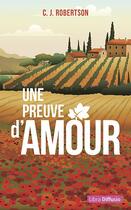 Couverture du livre « Une preuve d'amour » de C. J. Robertson aux éditions Libra Diffusio