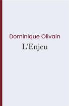 Couverture du livre « L'enjeu » de Dominique Olivain aux éditions Iggybook