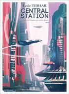 Couverture du livre « Central Station » de Lavie Tidhar aux éditions Mnemos