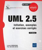 Couverture du livre « UML 2.5 ; initiation, exemples et exercices corrigés (5e édition) » de Laurent Debrauwer et Fien Van Der Heyde aux éditions Eni