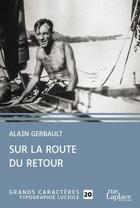 Couverture du livre « Sur la route du retour » de Alain Gerbault aux éditions Ruelaplace