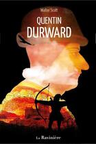 Couverture du livre « Quentin Durward » de Walter Scott aux éditions La Raviniere