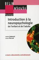 Couverture du livre « Introduction à la neuropsychologie clinique » de Isabelle Jambaque aux éditions Belin Education