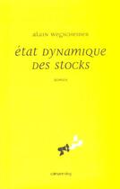 Couverture du livre « Etat dynamique des stocks » de Alain Wegscheider aux éditions Calmann-levy