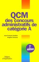 Couverture du livre « Qcm des concours administratifs de categorie a » de Guedon/Simonot aux éditions Organisation