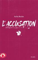 Couverture du livre « L'accusation » de Aicha Bechir aux éditions Lattes