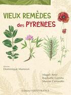Couverture du livre « Vieux remèdes des Pyrénées » de Amir M-Mansion D aux éditions Ouest France
