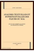 Couverture du livre « Analyses textuelles et hypertextuelles des fleurs du mal » de Jean-Marie Viprey aux éditions Honore Champion