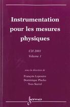 Couverture du livre « Actes Du Colloque Interdisciplinaire En Instrumentation C2i'2001 Vol 1 Instrumentation Pour Les Mesu » de Lepoutre aux éditions Hermes Science Publications