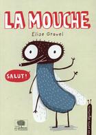Couverture du livre « La mouche » de Elise Gravel aux éditions Le Pommier