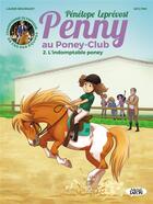 Couverture du livre « Penny au poney-club Tome 2 : l'indomptable poney » de Pénélope Leprévost et Ad'Lynh et Laurie Brusnant aux éditions Michel Lafon