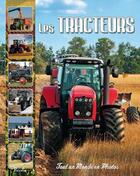 Couverture du livre « Tout un monde en photos ; les tracteurs » de  aux éditions Piccolia