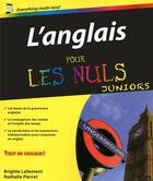 Couverture du livre « L'anglais pour les nuls ; juniors » de Nathalie Pierret et Brigitte Lallement aux éditions First
