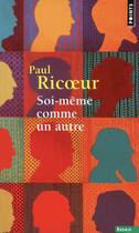 Couverture du livre « Soi-même comme un autre » de Paul Ricoeur aux éditions Points
