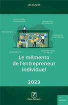 Couverture du livre « Le memento de l'entreprise individuelle 2023 » de Revue Fiduciaire aux éditions Revue Fiduciaire