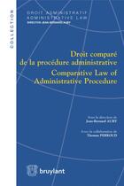 Couverture du livre « Droit comparé de la procédure administrative ; comparative law of administrative procedure » de Jean-Bernard Auby aux éditions Bruylant