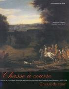 Couverture du livre « Chasse a courre, chasse de cour » de Benedicte Pradie-Ottinger aux éditions Renaissance Du Livre
