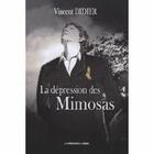Couverture du livre « La dépression des Mimosas » de Vincent Didier aux éditions Presses Du Midi