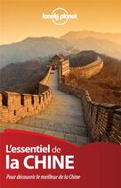 Couverture du livre « L'essentiel de la Chine (2e édition) » de  aux éditions Lonely Planet France