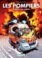 Couverture du livre « Les pompiers t.11 : flammes au volant » de Christophe Cazenove et Stedo aux éditions Bamboo