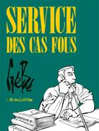 Couverture du livre « Service des cas fous » de Gebe aux éditions L'association
