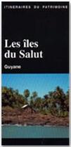 Couverture du livre « Les îles du salut ; Guyane » de S. Clair et M.-P. Malle aux éditions Ibis Rouge Editions