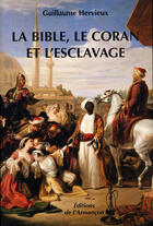 Couverture du livre « La Bible, le Coran et l'esclavage » de Guillaume Hervieux aux éditions Armancon