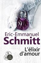 Couverture du livre « L'élixir d'amour » de Éric-Emmanuel Schmitt aux éditions A Vue D'oeil