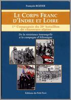 Couverture du livre « Le corps franc d'Indre et Loire ; 1re compagnie du 20e bataillon de chasseurs alpins » de Francois Rozier aux éditions Petit Pave