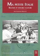 Couverture du livre « Ma petite Italie ; racines et double culture » de Ania Slawinska-Provolo aux éditions Editions Sutton