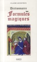 Couverture du livre « Dictionnaire des formules magiques » de Claude Lecouteux aux éditions Imago