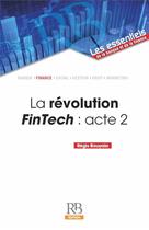 Couverture du livre « La révolution Fintech : acte 2 » de Regis Bouyala aux éditions Revue Banque